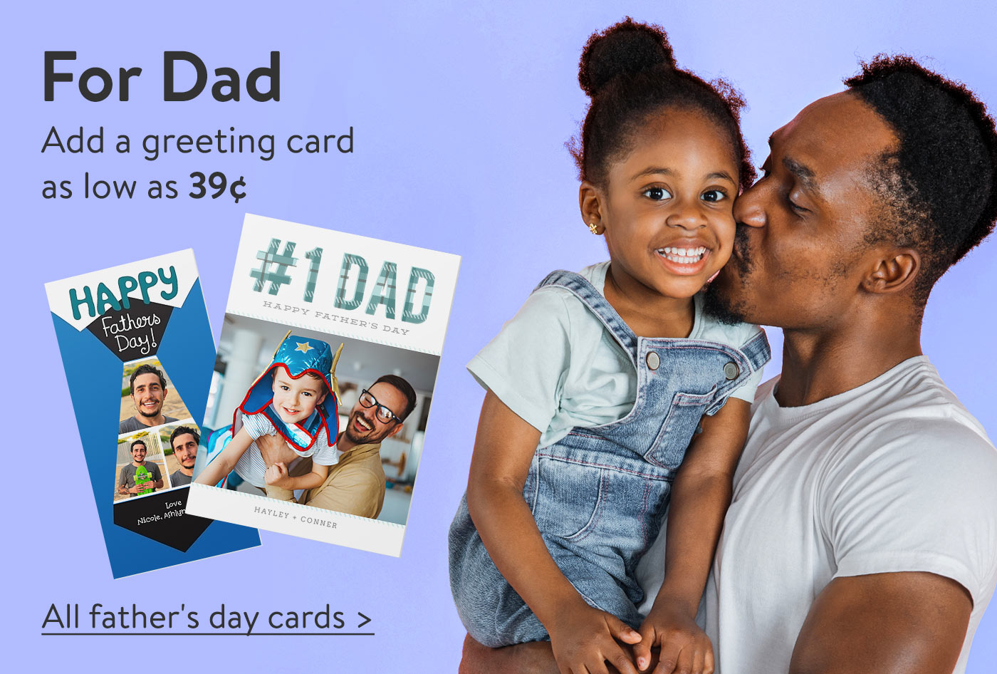 For Dad - Add a greeting card as low as 39